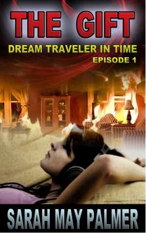 The Gift (Dream Traveler In Time, #1)