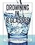 Drowning in 8 Glasses by Adrienne N. Hew