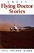 Great Flying Doctor Stories by Bill "Swampy" Marsh
