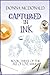 Captured In Ink by Donna McDonald