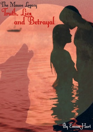 Truth, Lies and Betrayal (The Mauve Legacy, #2)