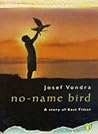 No Name Bird: A Story of War, Courage and Loss - a Tale Ofeast Timor