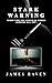 Stark Warning by James  Raven Stark Warning by James  Raven