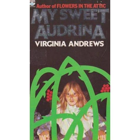 My Sweet Audrina by V.C. Andrews — Reviews, Discussion, Bookclubs, Lists