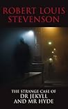 The Strange Case of Dr Jekyll and Mr Hyde by Robert Louis Stevenson