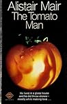 The Tomato Man by Alistair Mair