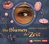 Die Blumen der Zeit by Andrea Schacht Die Blumen der Zeit by Andrea Schacht