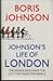 Johnson's Life Of London: The People Who Made The City That Made The World