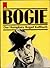 Bogie - Das Humphrey Bogart Kultbuch