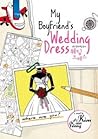 My Boyfriend's Wedding Dress by Kim Eun Jeong