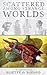 Scattered Among Strange Worlds