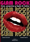 Glam Rock. Sexo, purpurina y lápiz de labios