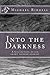 Into the Darkness: A Collec...