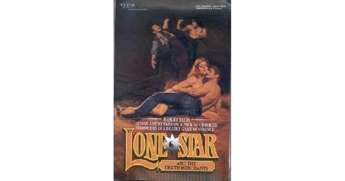 Lone Star and the Death Merchants (Lone Star 77) by Wesley Ellis