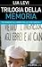 Trilogia della memoria. Tre...