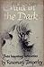 Child in the Dark: Three Ha...