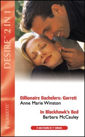 Billionaire Bachelors: Garret / In Blackhawk's Bed (Paperback)