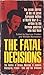 The Fatal Decisions