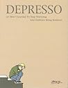 Depresso, Or, How I Learned to Stop Worrying and Embrace Bein... by Brick.