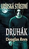 Druhák by Douglas Rees Druhák by Douglas Rees