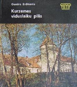 Kurzemes viduslaiku pilis (Hardcover)