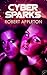 Cyber Sparks (Cosmic Frontiers, #2)
