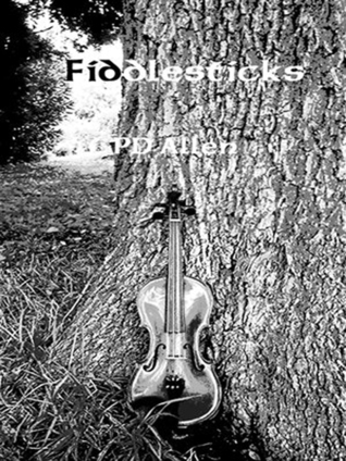 Fiddlesticks (Kindle Edition)