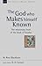 The God Who Makes Himself K...