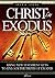 Christ in Exodus: Using New Testament Keys to Unlock the Truth of Exodus