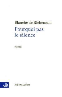 Pourquoi pas le silence