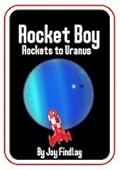 Rocket Boy Rockets to Uranus