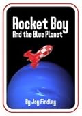 Rocket Boy and the Blue Planet