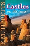 Castles on the Sand by E.M. Tippetts