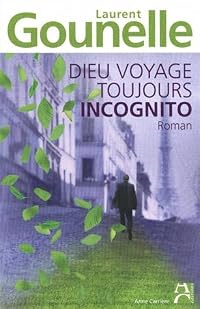 Dieu voyage toujours incognito