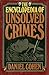 The Encyclopedia of Unsolved Crimes