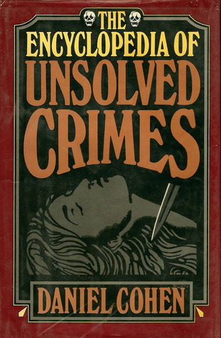 The Encyclopedia of Unsolved Crimes (Hardcover)