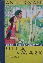 Ulla ja Mark (Anni Swanin kootut teokset, #6/Pikku pappilassa, #2)