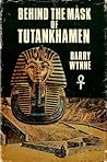 Behind the mask of Tutankhamen