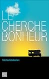 Le cherche-bonheur by Michael Zadoorian