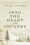 Into The Heart Of The Country by Pauline Holdstock