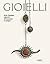 Gioielli: Storia, linguaggi...