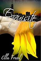 Exquisite Exquisite 1 By Ella Frank