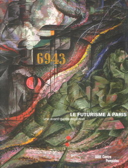 Le Futurisme à Paris: une avant-garde explosive (Paperback)