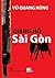 Giang hồ Sài Gòn by Vũ Quang Hùng