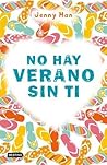 No hay verano sin ti by Jenny Han No hay verano sin ti by Jenny Han