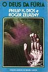 O Deus da Fúria by Philip K. Dick