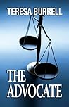 The Advocate by Teresa Burrell