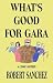 What's Good For Gara