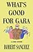 What's Good For Gara