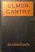 Elmer Gantry by Sinclair Lewis Elmer Gantry by Sinclair Lewis
